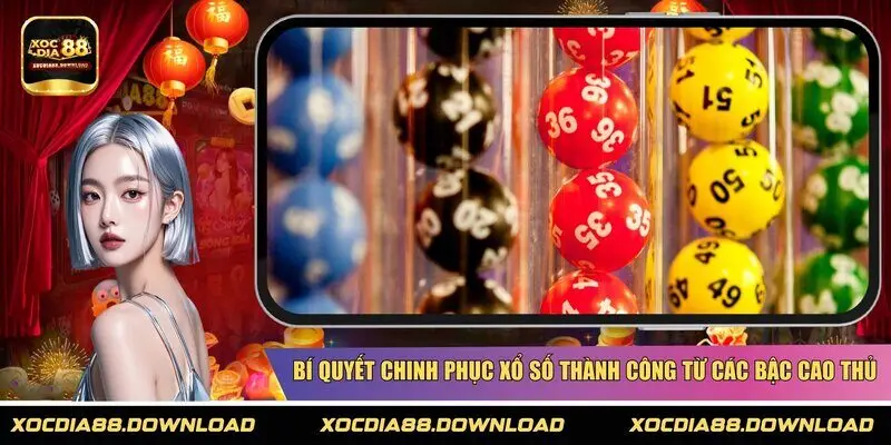 Bí quyết chinh phục xổ số thành công từ các bậc cao thủ