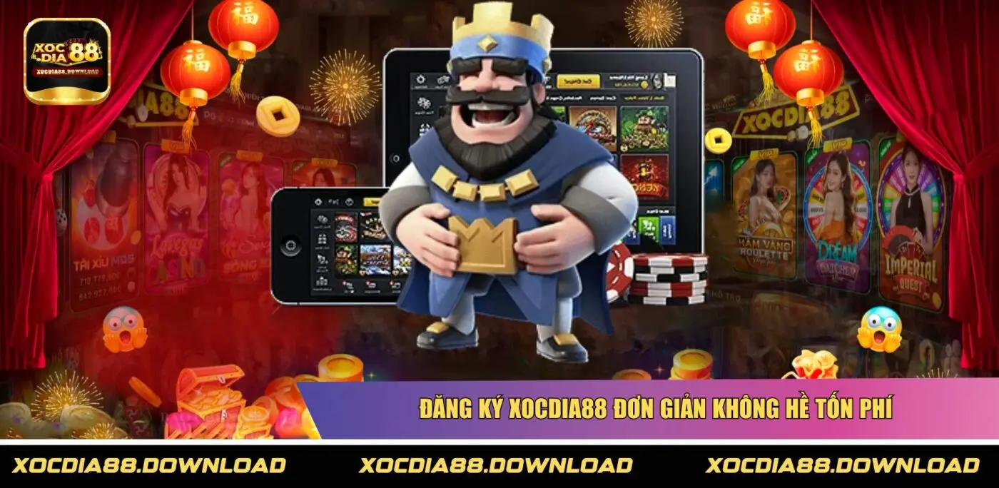 Đăng ký XOCDIA88 đơn giản không hề tốn phí