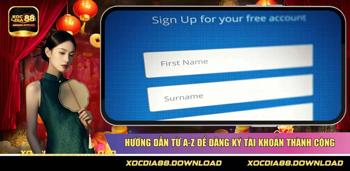 Hướng dẫn từ A-Z để đăng ký tài khoản thành công