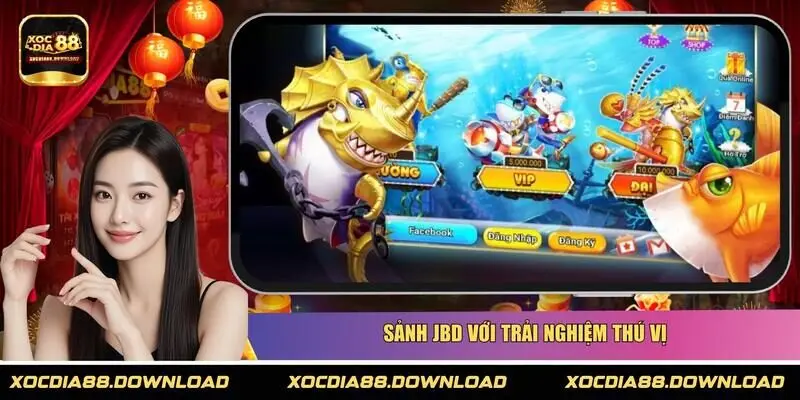 Sảnh JBD với trải nghiệm thú vị