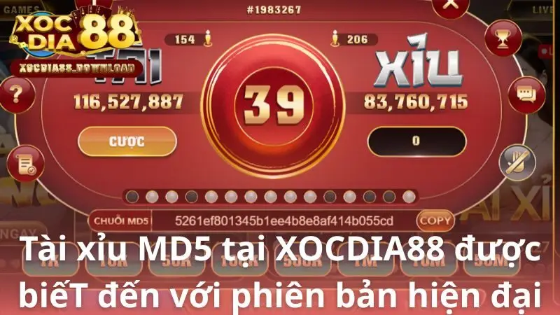 Bộ môn tài xỉu MD5 tại XOCDIA88 được biết đến với phiên bản hiện đại